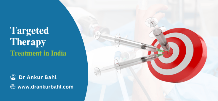 Targeted Therapy Cost in India
